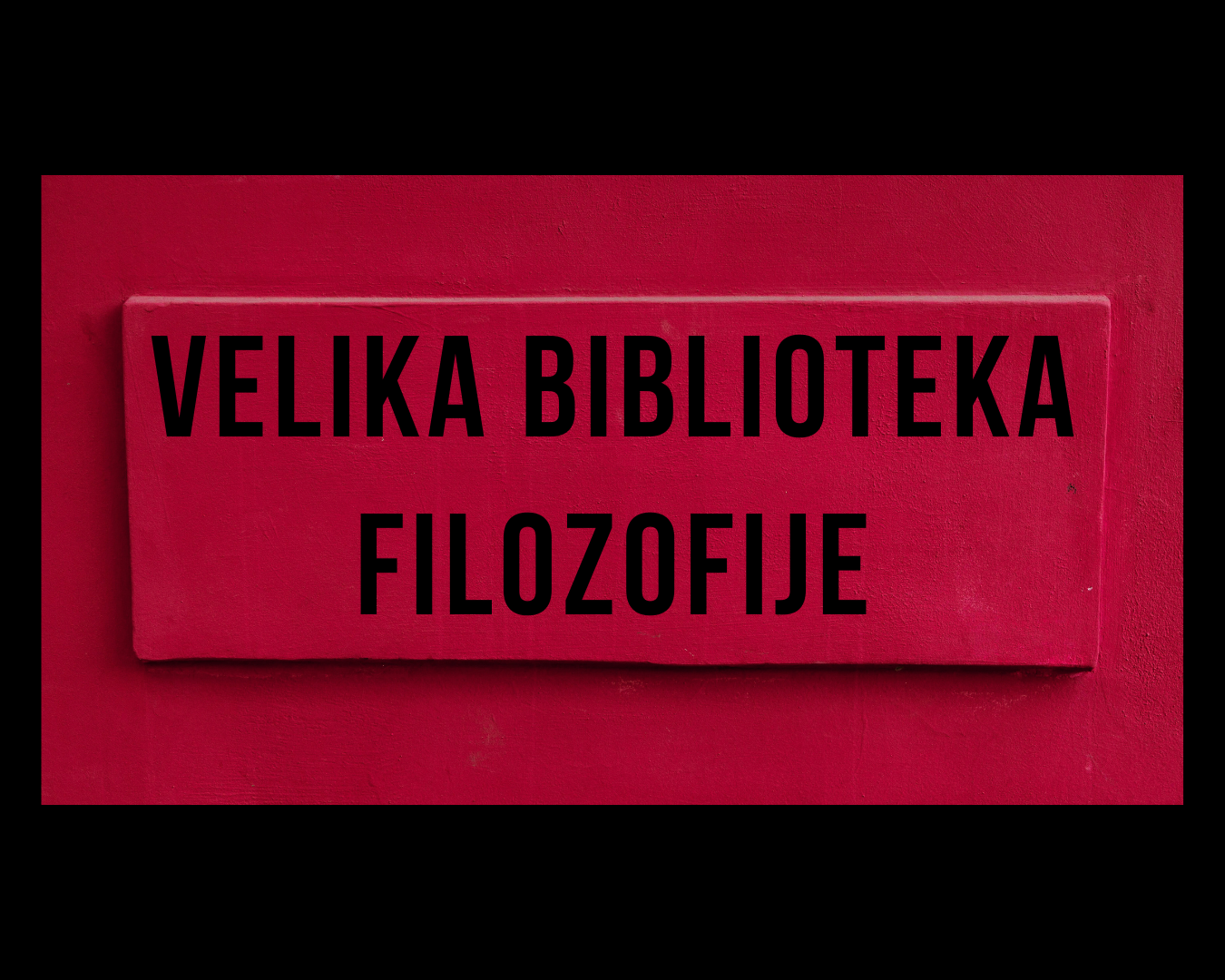 Velika biblioteka filozofije